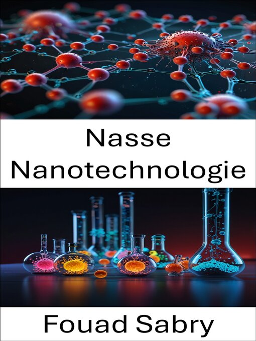Title details for Nasse Nanotechnologie by Fouad Sabry - Available